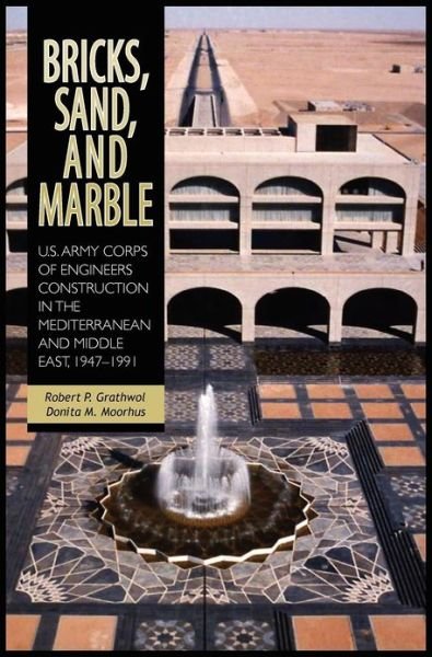 Cover for Center of Military History · Bricks, Sand and Marble: U.s. Army Corps of Engineers Construction in the Mediterranean and Middle East, 1947-1991 (Hardcover Book) (2010)