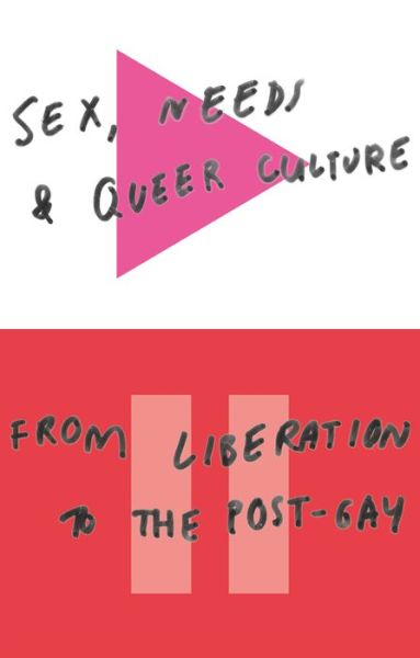 Cover for Doctor David Alderson · Sex, Needs and Queer Culture: From Liberation to the Postgay (Hardcover Book) (2016)