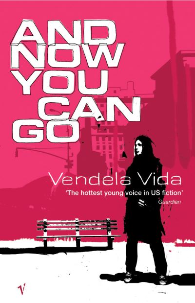 Cover for Vendela Vida · And Now You Can Go (Taschenbuch) (2017)