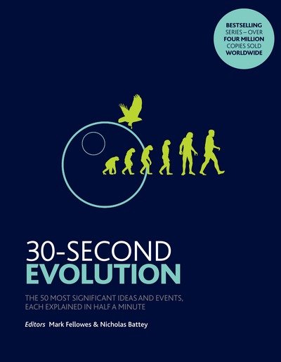 Cover for Mark Fellowes · 30-Second Evolution: The 50 most significant ideas and events, each explained in half a minute - 30-Second (Paperback Book) (2018)