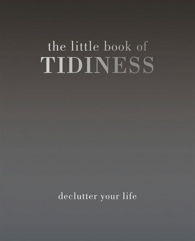 Cover for Kim Quadrille · The Little Book of Tidiness: Declutter Your Life (Hardcover Book) (2018)