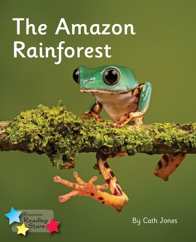 Cover for Cath Jones · The Amazon Rainforest: Phonics Phase 4 - Reading Stars Phonics (Paperback Bog) (2020)