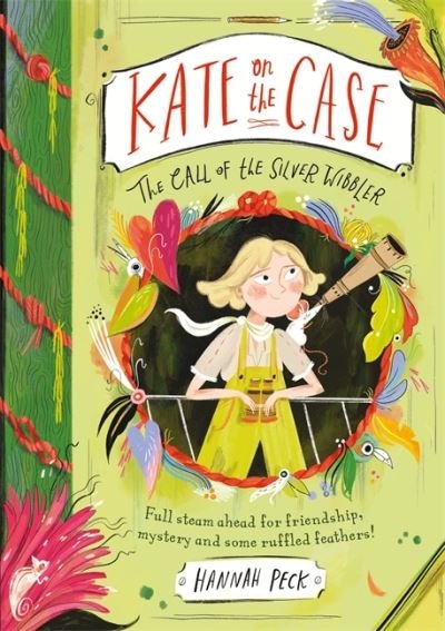 Cover for Hannah Peck · Kate on the Case: The Call of the Silver Wibbler (Kate on the Case 2) - Kate on the Case (Taschenbuch) (2022)