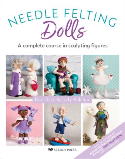 Cover for Roz Dace · Needle Felting Dolls: A Complete Course in Sculpting Figures (Pocketbok) (2023)