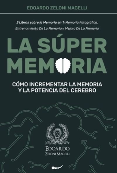Cover for Edoardo Zeloni Magelli · La Super Memoria (Hardcover Book) (2022)