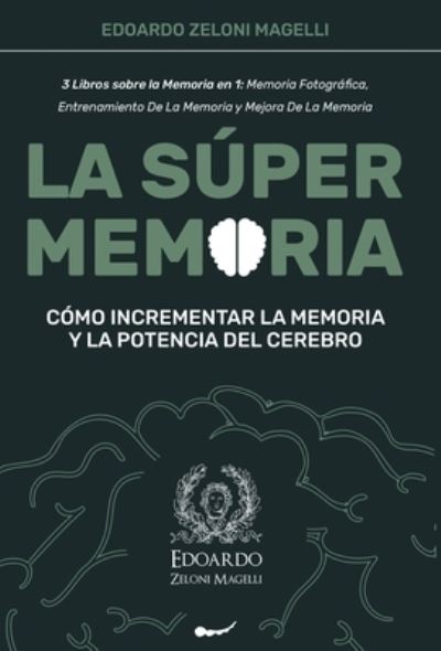 Cover for Edoardo Zeloni Magelli · La Super Memoria (Inbunden Bok) (2022)