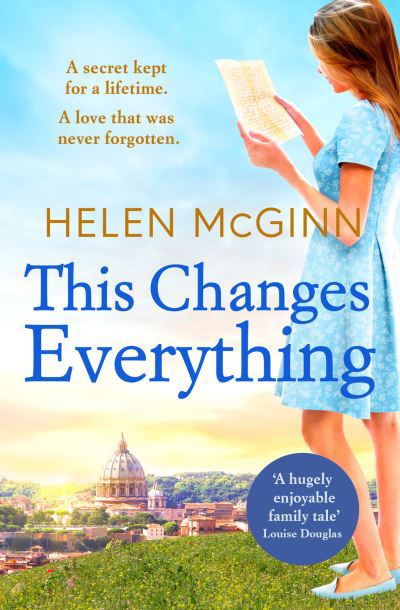 Cover for Helen McGinn · This Changes Everything: An uplifting story of love and family from bestseller Helen McGinn (Hardcover Book) (2021)