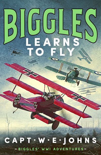 Cover for Captain W. E. Johns · Biggles Learns to Fly - Biggles' WW1 Adventures (Hardcover Book) (2024)