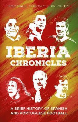 Cover for Karan Tejwani · Iberia Chronicles: A History of Spanish and Portuguese Football (Paperback Book) (2024)