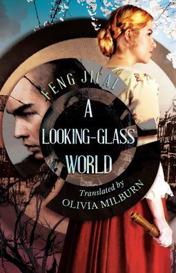 Cover for Feng Jicai · A Looking-Glass World (Paperback Book) (2023)