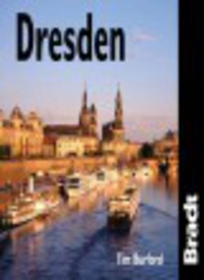 Cover for Tim Burford · Bradt City Guide: Dresden (Book) [1st edition]