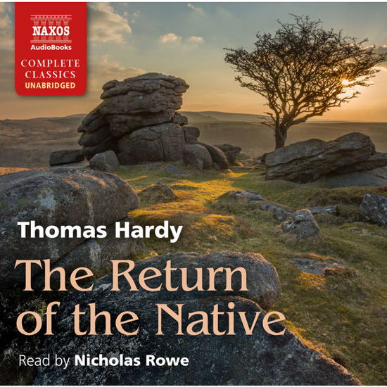 Cover for Nicholas Rowe · The Return of the Native: (Naxos Complete Classics) (CD) (2014)