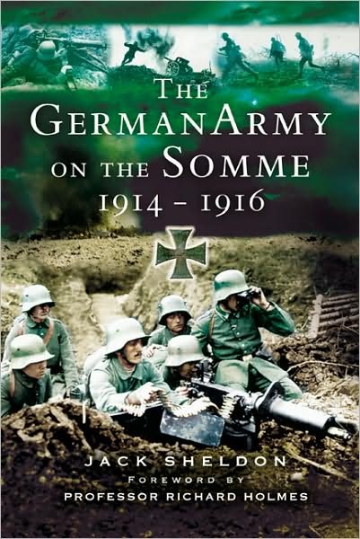 Cover for Jack Sheldon · The German Army on the Somme 1914-1916 (Taschenbuch) [New edition] (2007)