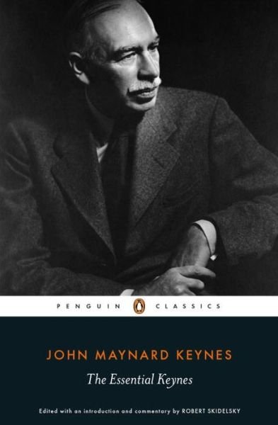 The Essential Keynes - John Maynard Keynes - Bøker - Penguin Books Ltd - 9781846148132 - 30. april 2015