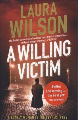 Cover for Laura Wilson · A Willing Victim: DI Stratton 4 - DI Stratton (Pocketbok) (2013)