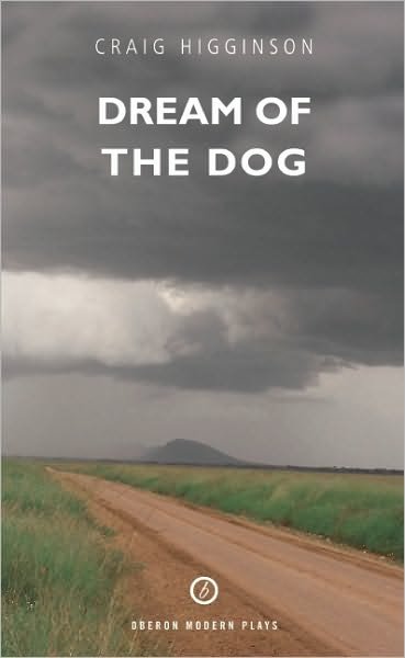 Cover for Higginson, Craig (Author) · Dream of the Dog - Oberon Modern Plays (Paperback Book) (2011)