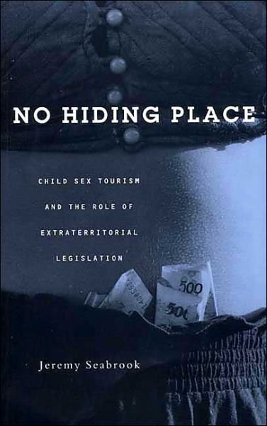 Cover for Jeremy Seabrook · No Hiding Place: Child Sex Tourism and the Role of Extraterritorial Legislation (Hardcover bog) (2000)