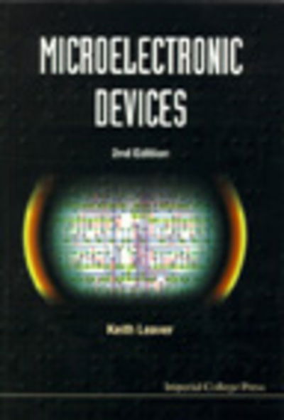 Cover for Leaver, Keith (Imperial College London, Uk) · Microelectronic Devices (2nd Edition) (Hardcover Book) [2 Revised edition] (1997)