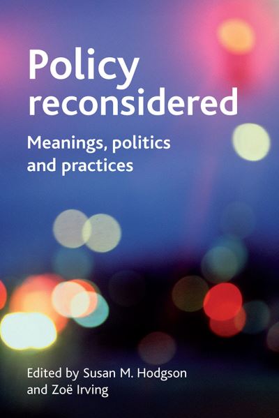 Cover for Policy reconsidered: Meanings, politics and practices (Hardcover Book) (2007)
