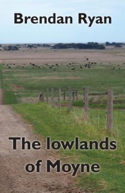 Cover for Brendan Ryan · The lowlands of Moyne (Pocketbok) (2019)