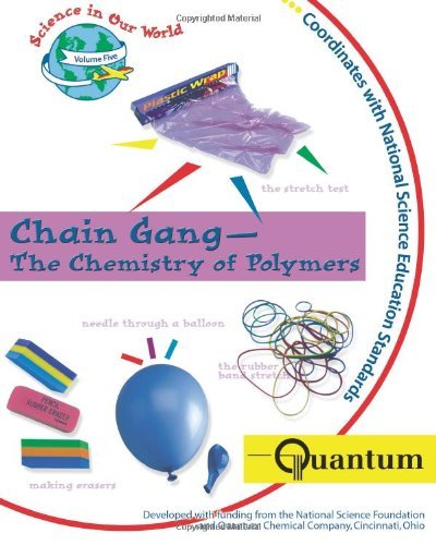 Cover for Mickey Sarquis · Chain Gang: the Chemistry of Polymers (Science in Our World Ser.) (Paperback Book) (1999)