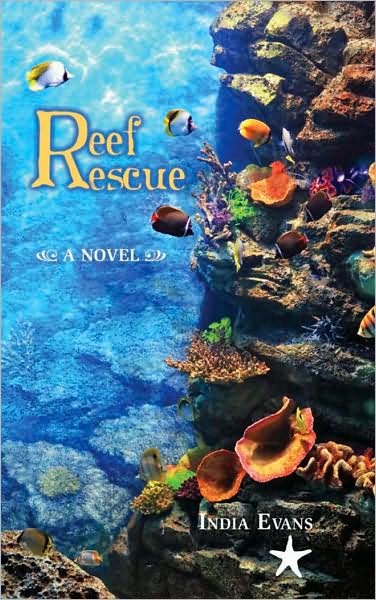 Cover for India Evans · Reef Rescue: A Novel - A 'Tween Eco-adventure Series (Paperback Book) (2009)