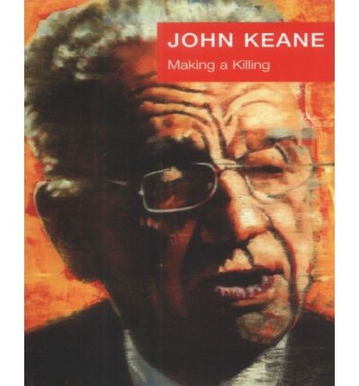 Cover for John Keane · John Keane: Making a Killing (Rupert, Charles and Diana) (Paperback Book) (2000)