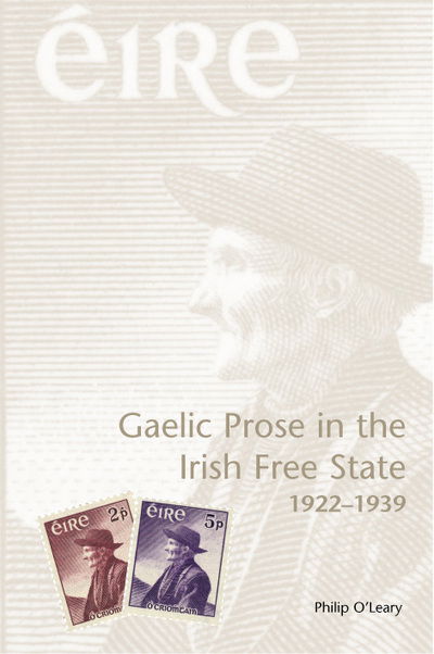 Gaelic Prose in the Irish Free State 1922-1939 - Philip O'Leary - Books - University College Dublin Press - 9781904558132 - August 2, 2004