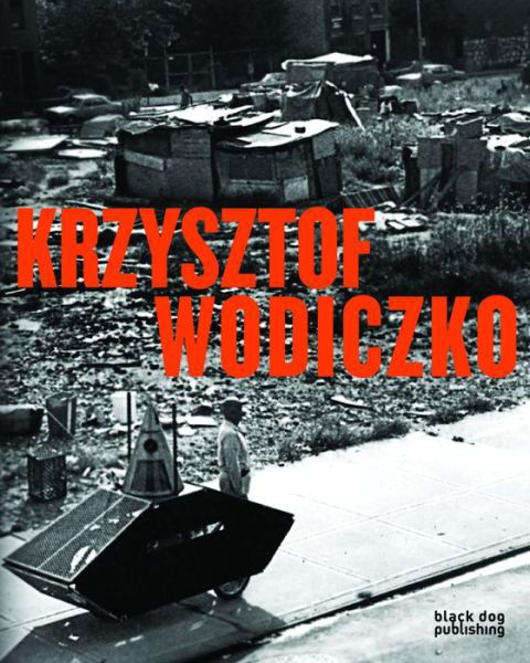 Krzysztof Wodiczko - Rosalyn Deutsche - Bøker - Black Dog Press - 9781907317132 - 26. april 2011