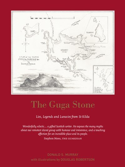 Cover for Donald S. Murray · The Guga Stone: Lies, Legends and Lunacies from St Kilda (Paperback Book) (2014)