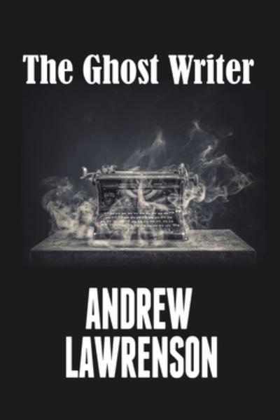 Cover for Andrew Lawrenson · The Ghost Writer (Paperback Book) (2018)