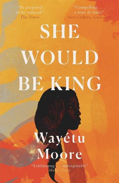 Cover for Wayetu Moore · She Would Be King (Paperback Bog) (2020)