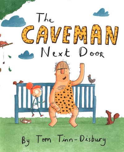 Cover for Tom Tinn-Disbury · The Caveman Next Door (Gebundenes Buch) (2019)