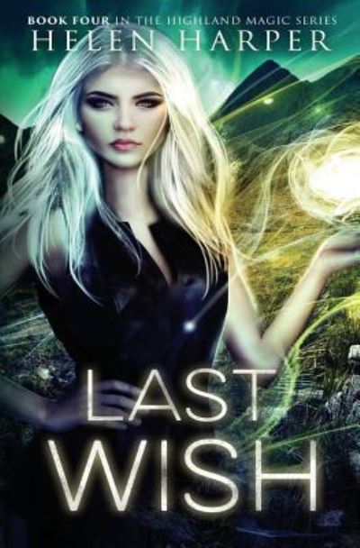 Cover for Helen Harper · Last Wish - Highland Magic (Paperback Book) (2016)