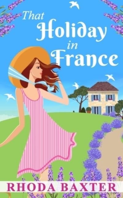 Cover for Rhoda Baxter · That Holiday In France (Paperback Book) (2021)