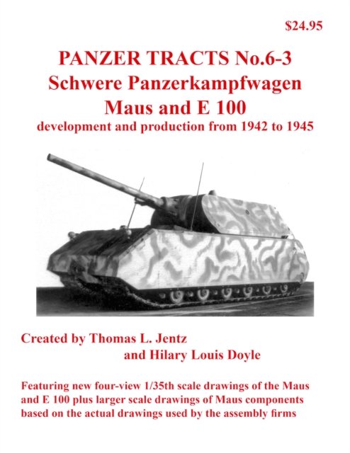 Cover for Thomas Jentz · Panzer Tracts No.6-3: Pz.Kpfw. Maus and E-100 (Paperback Book) (2013)
