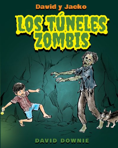 David Y Jacko: Los Túneles Zombis - David Downie - Books - Blue Peg Publishing - 9781922237132 - May 19, 2013