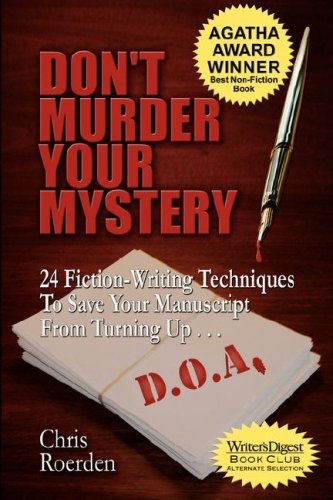 Cover for Chris Roerden · Don't Murder Your Mystery [agatha Award for Best Nonfiction Book] (Taschenbuch) [Nominee for Macavity &amp; Anthony edition] (2006)