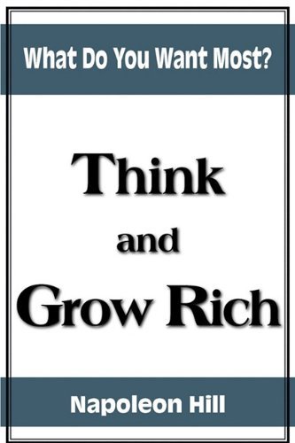 Think and Grow Rich - Napoleon Hill - Books - Bottom of the Hill Publishing - 9781935785132 - June 1, 2010