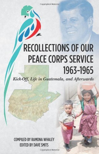 Cover for Ramona Whaley · Recollections of Our Peace Corps Service, 1963-1965: Kick-off, Life in Guatemala, and Afterwards (Volume 1) (Paperback Book) (2012)