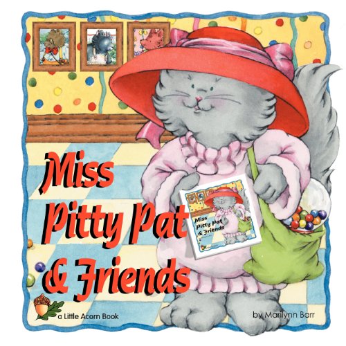 Cover for Marilynn G Barr · Miss Pitty Pat &amp; Friends (Taschenbuch) (2012)