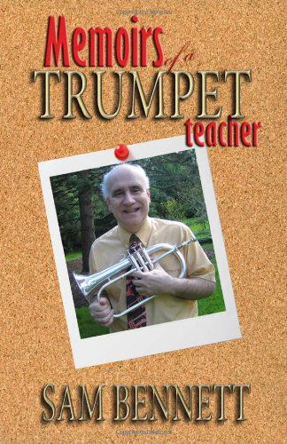 Cover for Sam Bennett · Memoirs of a Trumpet Teacher (Taschenbuch) (2011)