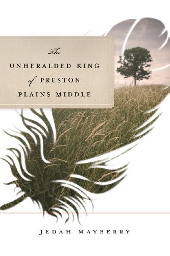 Cover for Jedah Mayberry · The Unheralded King of Preston Plains Middle (Paperback Book) (2013)