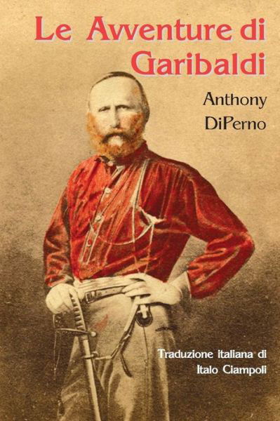 Le Avventure Di Garibaldi - Anthony Diperno - Libros - Full Court Press - 9781938812132 - 20 de marzo de 2014