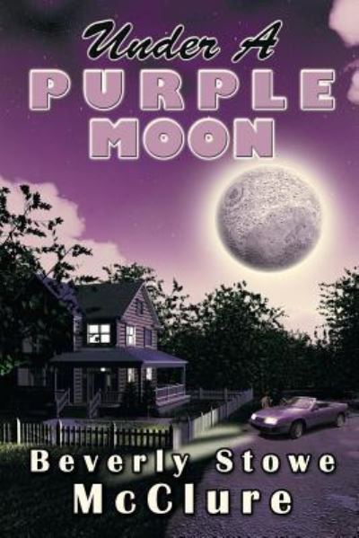 Cover for Beverly Stowe McClure · Under a Purple Moon (Paperback Book) (2016)