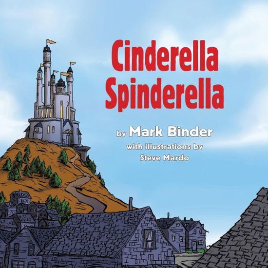 Cover for Mark Binder · Cinderella Spinderella: Monsoon Edition (Paperback Book) (2014)
