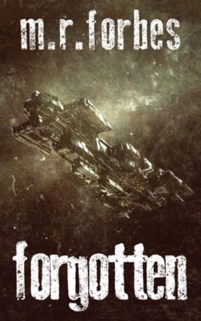 Forgotten - M R Forbes - Libros - Quirky Algorithms - 9781941430132 - 25 de noviembre de 2017