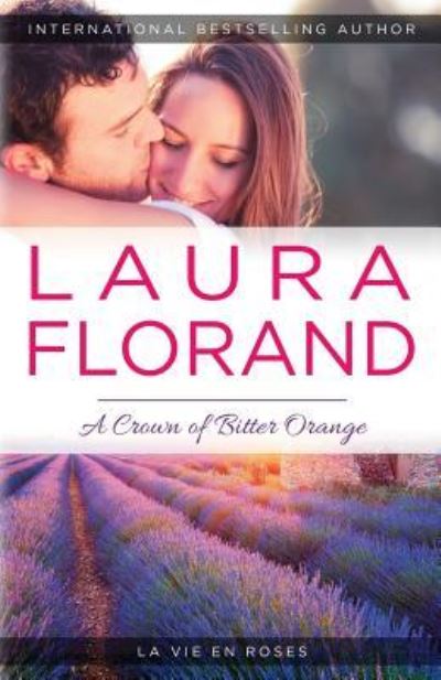 Cover for Laura Florand · A Crown of Bitter Orange (Pocketbok) (2017)