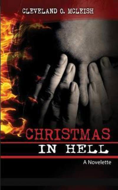 Cover for Cleveland O. McLeish · Christmas In Hell (Pocketbok) (2015)