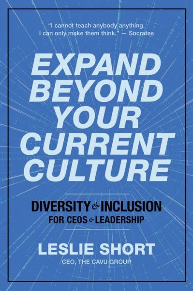 Cover for Leslie Short · Expand Beyond Your Current Culture: Diversity and Inclusion for CEOs and Leadership (Paperback Book) (2021)